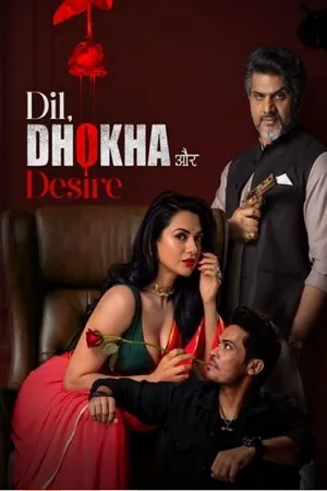 Dil Dhokha Aur Desire 2026 Season 1 Hindi Audio WEB-DL 720p - 480p - 1080p [ALL EPISODES] - Movierulz