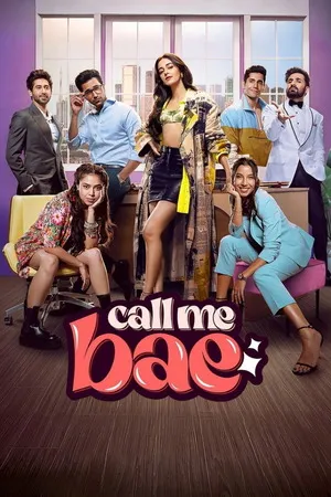 Call Me Bae 2024 Season 01 Hindi Audio WEB-DL 720p - 480p - 1080p [ALL EPISODES] - Movierulz
